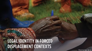 Legal Identity in Forced Displacement Contexts