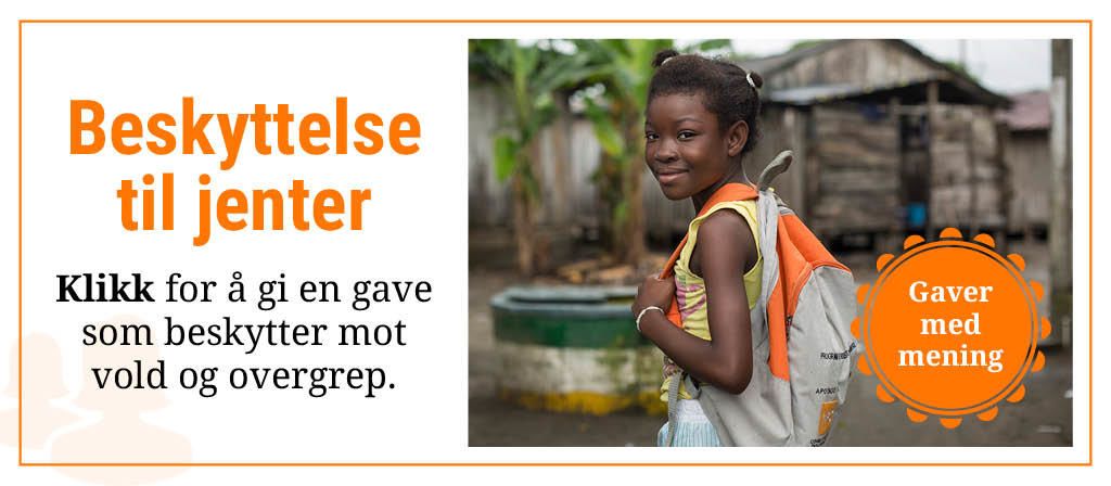 Beskyttelse til jenter: Klikk for å gi en gave som beskytter mot vold og overgrep.